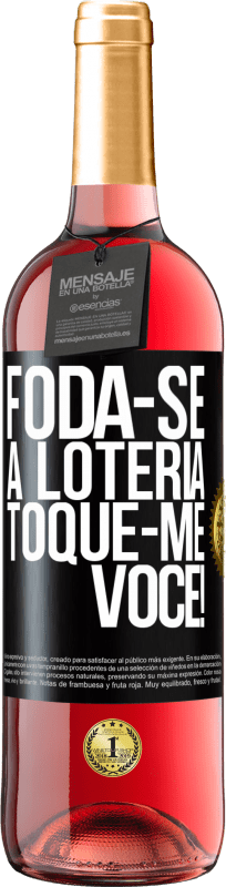 Envio grátis | Vinho rosé Edição ROSÉ Foda-se a loteria! Toque-me você! Etiqueta Preta. Etiqueta personalizável Vinho jovem Colheita 2023 Tempranillo