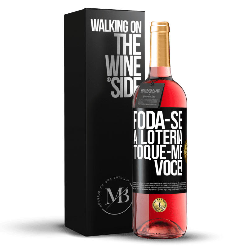 29,95 € Envio grátis | Vinho rosé Edição ROSÉ Foda-se a loteria! Toque-me você! Etiqueta Preta. Etiqueta personalizável Vinho jovem Colheita 2024 Tempranillo