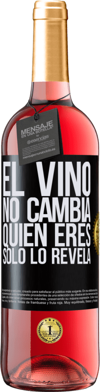 29,95 € Envío gratis | Vino Rosado Edición ROSÉ El Vino no cambia quien eres. Sólo lo revela Etiqueta Negra. Etiqueta personalizable Vino joven Cosecha 2024 Tempranillo