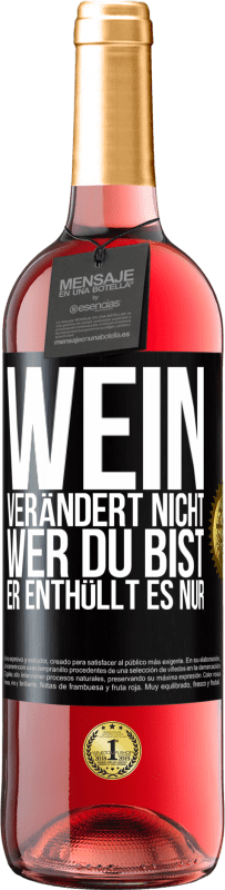 29,95 € | Roséwein ROSÉ Ausgabe Wein verändert nicht, wer du bist. Er enthüllt es nur Schwarzes Etikett. Anpassbares Etikett Junger Wein Ernte 2023 Tempranillo