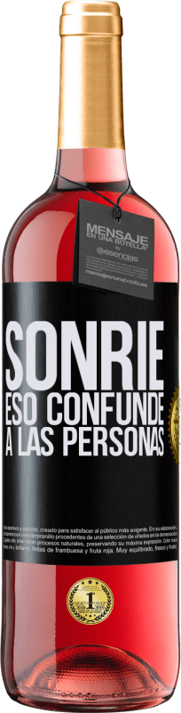 29,95 € | Vino Rosado Edición ROSÉ Sonríe, eso confunde a las personas Etiqueta Negra. Etiqueta personalizable Vino joven Cosecha 2023 Tempranillo
