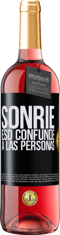 29,95 € | Vino Rosado Edición ROSÉ Sonríe, eso confunde a las personas Etiqueta Negra. Etiqueta personalizable Vino joven Cosecha 2024 Tempranillo