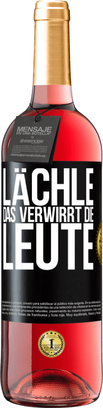 29,95 € Kostenloser Versand | Roséwein ROSÉ Ausgabe Lächle, das verwirrt die Leute Schwarzes Etikett. Anpassbares Etikett Junger Wein Ernte 2023 Tempranillo