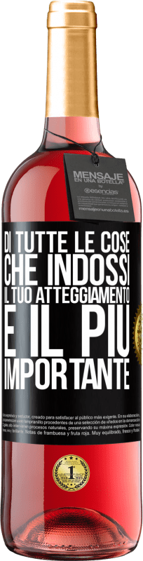 29,95 € Spedizione Gratuita | Vino rosato Edizione ROSÉ Di tutte le cose che indossi, il tuo atteggiamento è il più importante Etichetta Nera. Etichetta personalizzabile Vino giovane Raccogliere 2025 Tempranillo
