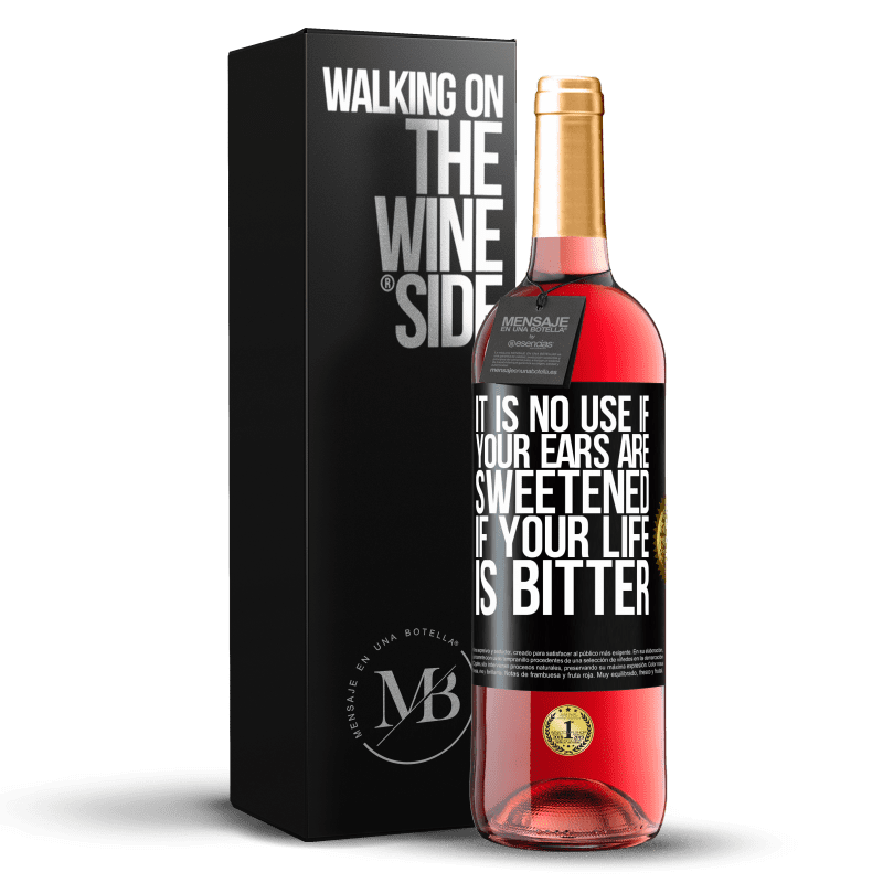 29,95 € Free Shipping | Rosé Wine ROSÉ Edition It is no use if your ears are sweetened if your life is bitter Black Label. Customizable label Young wine Harvest 2024 Tempranillo