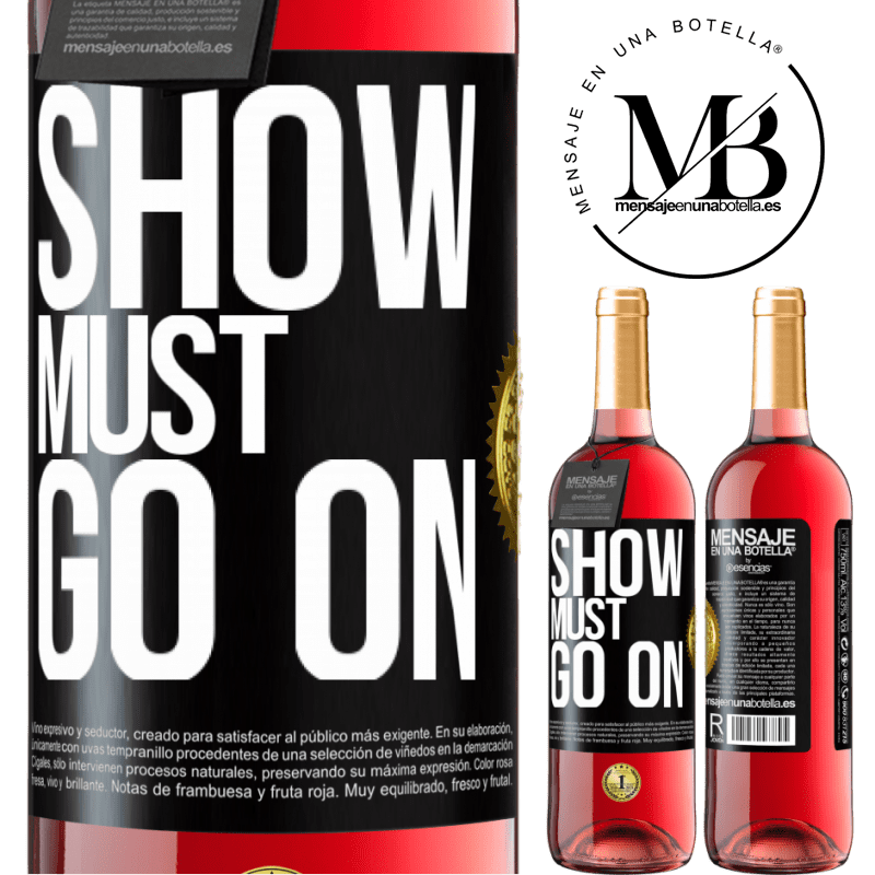 29,95 € Free Shipping | Rosé Wine ROSÉ Edition The show must go on Black Label. Customizable label Young wine Harvest 2024 Tempranillo