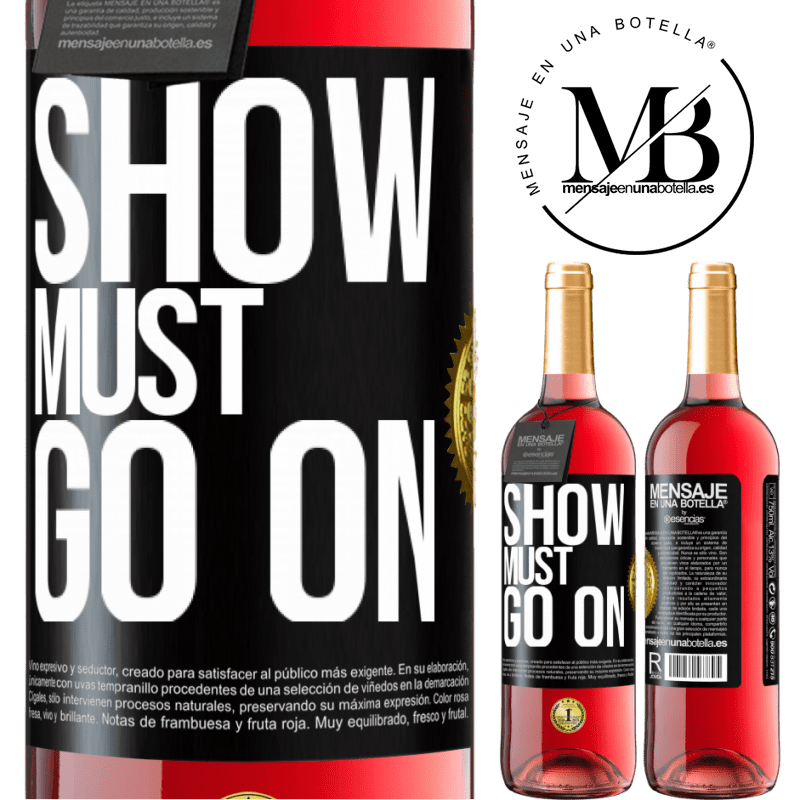 29,95 € Free Shipping | Rosé Wine ROSÉ Edition The show must go on Black Label. Customizable label Young wine Harvest 2025 Tempranillo