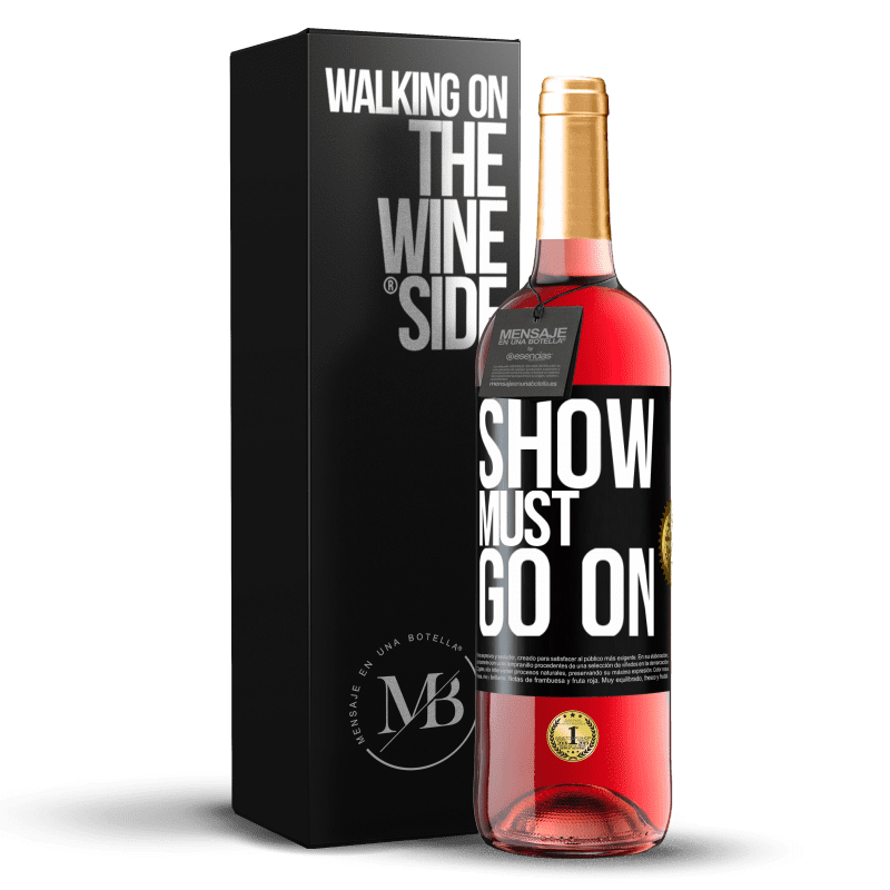 29,95 € Free Shipping | Rosé Wine ROSÉ Edition The show must go on Black Label. Customizable label Young wine Harvest 2023 Tempranillo