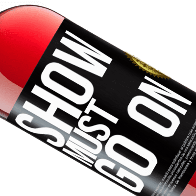 Unique & Personal Expressions. «The show must go on» ROSÉ Edition