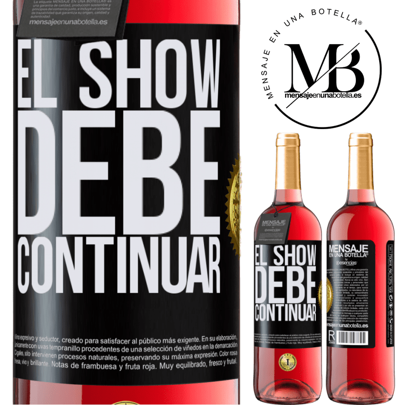29,95 € Envío gratis | Vino Rosado Edición ROSÉ El show debe continuar Etiqueta Negra. Etiqueta personalizable Vino joven Cosecha 2025 Tempranillo