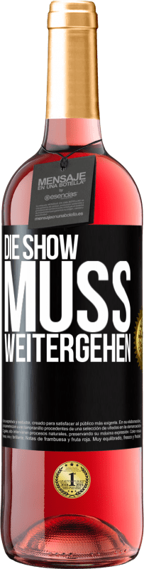 29,95 € | Roséwein ROSÉ Ausgabe Die Show muss weitergehen Schwarzes Etikett. Anpassbares Etikett Junger Wein Ernte 2023 Tempranillo
