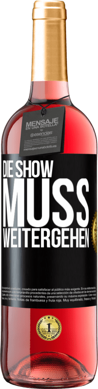 29,95 € | Roséwein ROSÉ Ausgabe Die Show muss weitergehen Schwarzes Etikett. Anpassbares Etikett Junger Wein Ernte 2024 Tempranillo