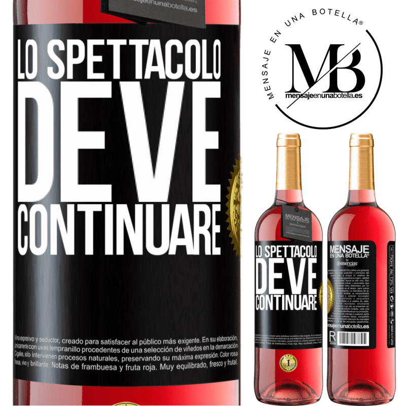29,95 € Spedizione Gratuita | Vino rosato Edizione ROSÉ Lo spettacolo deve continuare Etichetta Nera. Etichetta personalizzabile Vino giovane Raccogliere 2025 Tempranillo