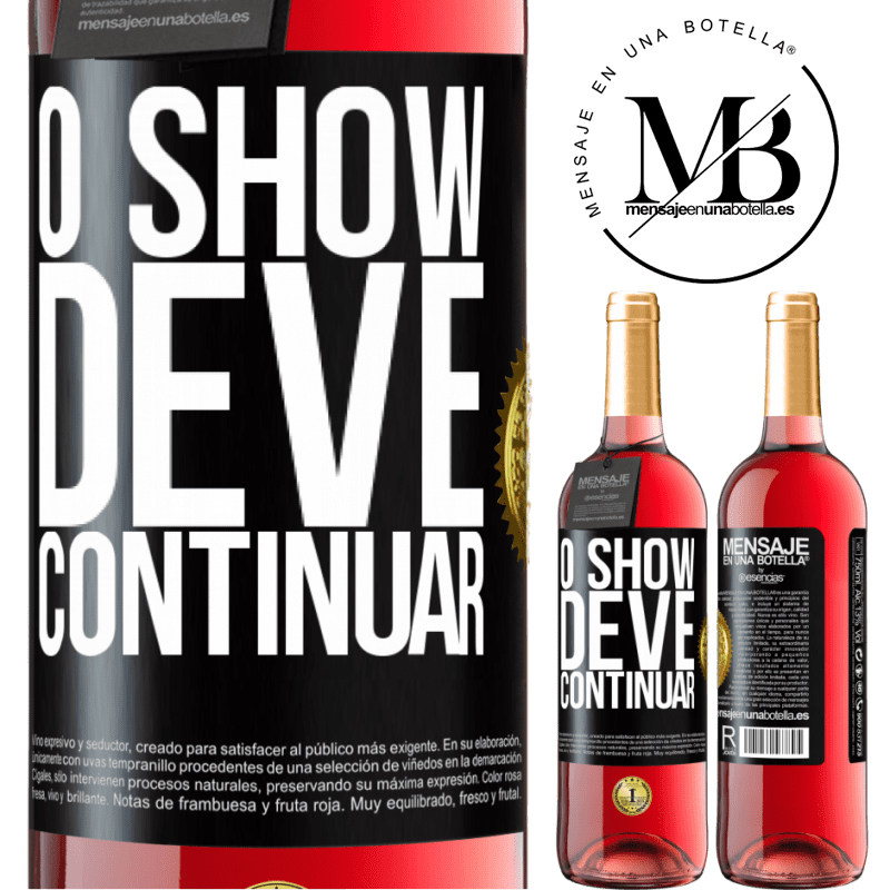 29,95 € Envio grátis | Vinho rosé Edição ROSÉ O show deve continuar Etiqueta Preta. Etiqueta personalizável Vinho jovem Colheita 2024 Tempranillo