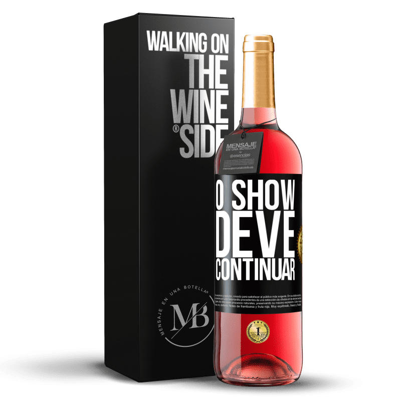 29,95 € Envio grátis | Vinho rosé Edição ROSÉ O show deve continuar Etiqueta Preta. Etiqueta personalizável Vinho jovem Colheita 2024 Tempranillo