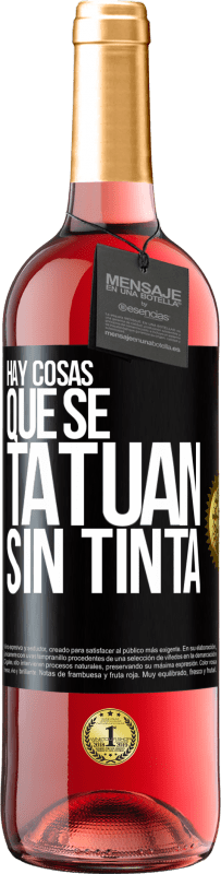 «Hay cosas que se tatúan sin tinta» Edición ROSÉ