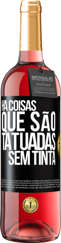 Envio grátis | Vinho rosé Edição ROSÉ Há coisas que são tatuadas sem tinta Etiqueta Preta. Etiqueta personalizável Vinho jovem Colheita 2023 Tempranillo