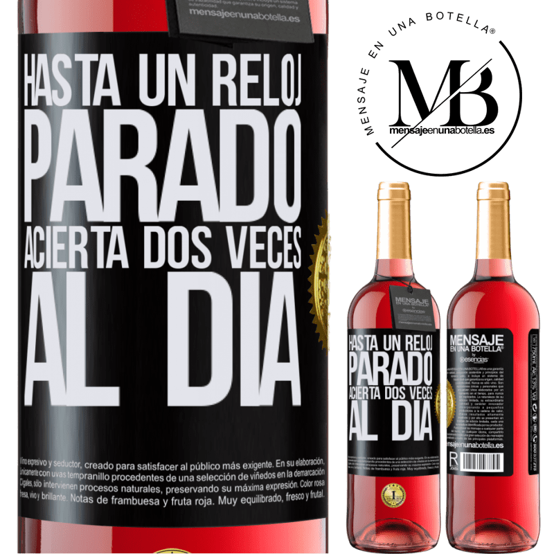 29,95 € Envío gratis | Vino Rosado Edición ROSÉ Hasta un reloj parado acierta dos veces al día Etiqueta Negra. Etiqueta personalizable Vino joven Cosecha 2025 Tempranillo