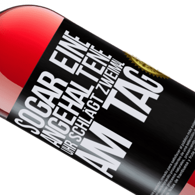 Einzigartige und Persönliche Ausdrücke. «Sogar eine angehaltene Uhr ist zweimal am Tag richtig» ROSÉ Ausgabe