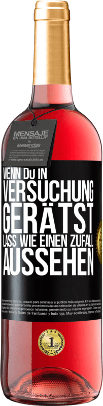 29,95 € | Roséwein ROSÉ Ausgabe Wenn du in Versuchung gerätst, lass wie einen Zufall aussehen Schwarzes Etikett. Anpassbares Etikett Junger Wein Ernte 2023 Tempranillo