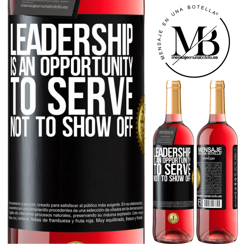 29,95 € Free Shipping | Rosé Wine ROSÉ Edition Leadership is an opportunity to serve, not to show off Black Label. Customizable label Young wine Harvest 2022 Tempranillo