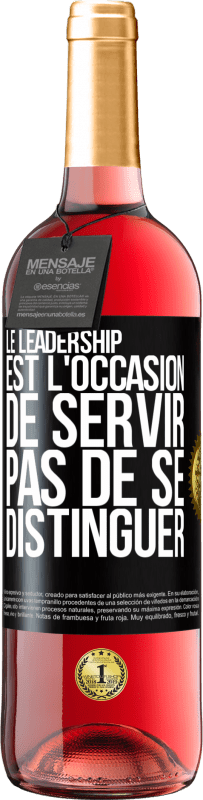 29,95 € Envoi gratuit | Vin rosé Édition ROSÉ Le leadership est l'occasion de servir, pas de se distinguer Étiquette Noire. Étiquette personnalisable Vin jeune Récolte 2023 Tempranillo