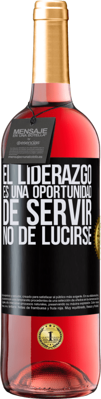 29,95 € | Vino Rosado Edición ROSÉ El liderazgo es una oportunidad de servir, no de lucirse Etiqueta Negra. Etiqueta personalizable Vino joven Cosecha 2024 Tempranillo