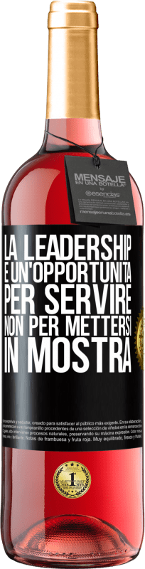 29,95 € Spedizione Gratuita | Vino rosato Edizione ROSÉ La leadership è un'opportunità per servire, non per mettersi in mostra Etichetta Nera. Etichetta personalizzabile Vino giovane Raccogliere 2023 Tempranillo