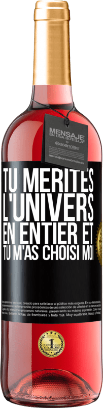 29,95 € Envoi gratuit | Vin rosé Édition ROSÉ Tu mérites l'univers en entier et tu m'as choisi moi Étiquette Noire. Étiquette personnalisable Vin jeune Récolte 2025 Tempranillo