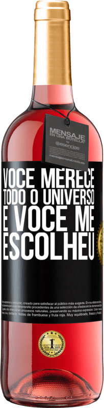 29,95 € | Vinho rosé Edição ROSÉ Você merece todo o universo e você me escolheu Etiqueta Preta. Etiqueta personalizável Vinho jovem Colheita 2024 Tempranillo