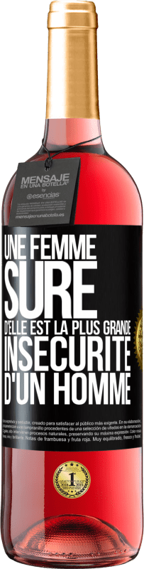 29,95 € | Vin rosé Édition ROSÉ Une femme sûre d'elle est la plus grande insécurité d'un homme Étiquette Noire. Étiquette personnalisable Vin jeune Récolte 2024 Tempranillo