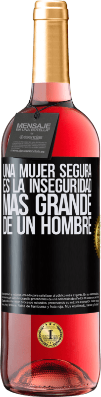 29,95 € Envío gratis | Vino Rosado Edición ROSÉ Una mujer segura es la inseguridad más grande de un hombre Etiqueta Negra. Etiqueta personalizable Vino joven Cosecha 2025 Tempranillo