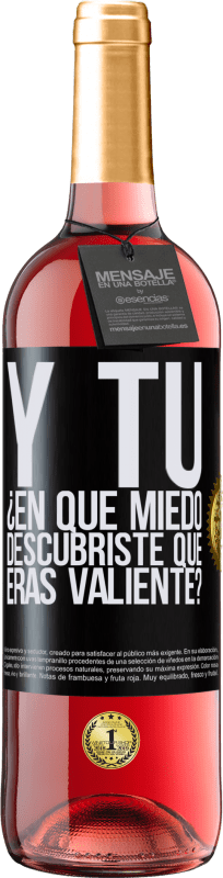 29,95 € Envío gratis | Vino Rosado Edición ROSÉ Y tú, ¿En qué miedo descubriste que eras valiente? Etiqueta Negra. Etiqueta personalizable Vino joven Cosecha 2025 Tempranillo