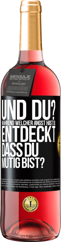 29,95 € | Roséwein ROSÉ Ausgabe Und du? Während welcher Angst hast du entdeckt, dass du mutig bist? Schwarzes Etikett. Anpassbares Etikett Junger Wein Ernte 2024 Tempranillo