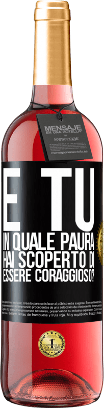 29,95 € | Vino rosato Edizione ROSÉ E tu, in quale paura hai scoperto di essere coraggioso? Etichetta Nera. Etichetta personalizzabile Vino giovane Raccogliere 2024 Tempranillo