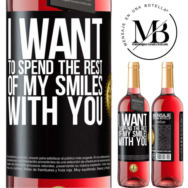 29,95 € Free Shipping | Rosé Wine ROSÉ Edition I want to spend the rest of my smiles with you Black Label. Customizable label Young wine Harvest 2022 Tempranillo