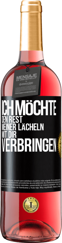 29,95 € Kostenloser Versand | Roséwein ROSÉ Ausgabe Ich möchte den Rest meiner Lächeln mit dir verbringen Schwarzes Etikett. Anpassbares Etikett Junger Wein Ernte 2025 Tempranillo