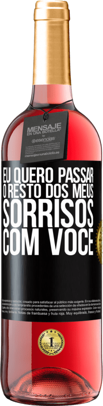 29,95 € Envio grátis | Vinho rosé Edição ROSÉ Eu quero passar o resto dos meus sorrisos com você Etiqueta Preta. Etiqueta personalizável Vinho jovem Colheita 2025 Tempranillo