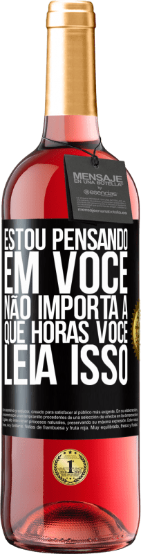 29,95 € | Vinho rosé Edição ROSÉ Estou pensando em você ... Não importa a que horas você leia isso Etiqueta Preta. Etiqueta personalizável Vinho jovem Colheita 2024 Tempranillo