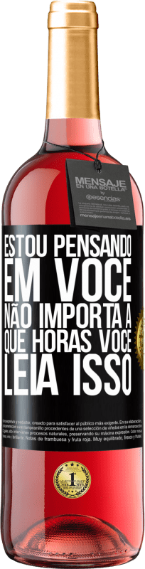 29,95 € Envio grátis | Vinho rosé Edição ROSÉ Estou pensando em você ... Não importa a que horas você leia isso Etiqueta Preta. Etiqueta personalizável Vinho jovem Colheita 2025 Tempranillo