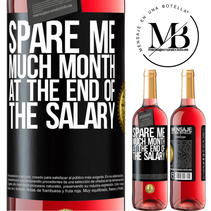 29,95 € Free Shipping | Rosé Wine ROSÉ Edition Spare me much month at the end of the salary Black Label. Customizable label Young wine Harvest 2024 Tempranillo