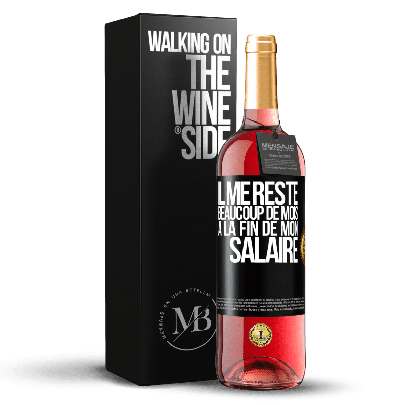 29,95 € Envoi gratuit | Vin rosé Édition ROSÉ Il me reste beaucoup de mois à la fin de mon salaire Étiquette Noire. Étiquette personnalisable Vin jeune Récolte 2024 Tempranillo