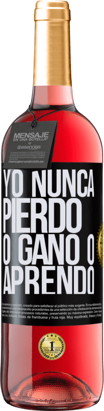 29,95 € | Vino Rosado Edición ROSÉ Yo nunca pierdo. O gano o aprendo Etiqueta Negra. Etiqueta personalizable Vino joven Cosecha 2025 Tempranillo