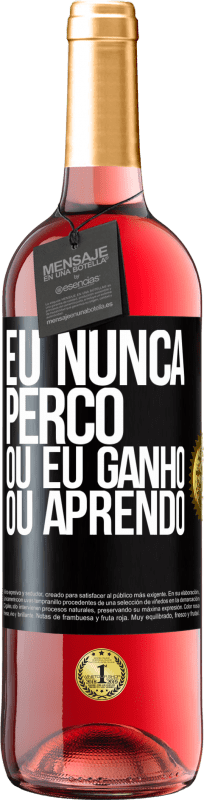 29,95 € | Vinho rosé Edição ROSÉ Eu nunca perco Ou eu ganho ou aprendo Etiqueta Preta. Etiqueta personalizável Vinho jovem Colheita 2025 Tempranillo
