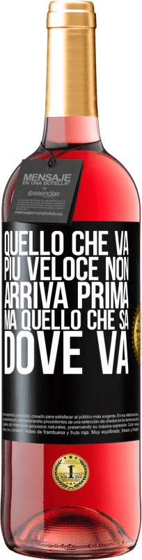 29,95 € Spedizione Gratuita | Vino rosato Edizione ROSÉ Quello che va più veloce non arriva prima, ma quello che sa dove va Etichetta Nera. Etichetta personalizzabile Vino giovane Raccogliere 2025 Tempranillo