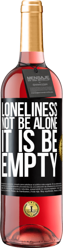 29,95 € Free Shipping | Rosé Wine ROSÉ Edition Loneliness not be alone, it is be empty Black Label. Customizable label Young wine Harvest 2021 Tempranillo