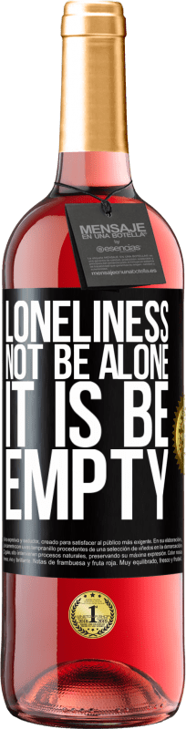 29,95 € | Rosé Wine ROSÉ Edition Loneliness not be alone, it is be empty Black Label. Customizable label Young wine Harvest 2024 Tempranillo