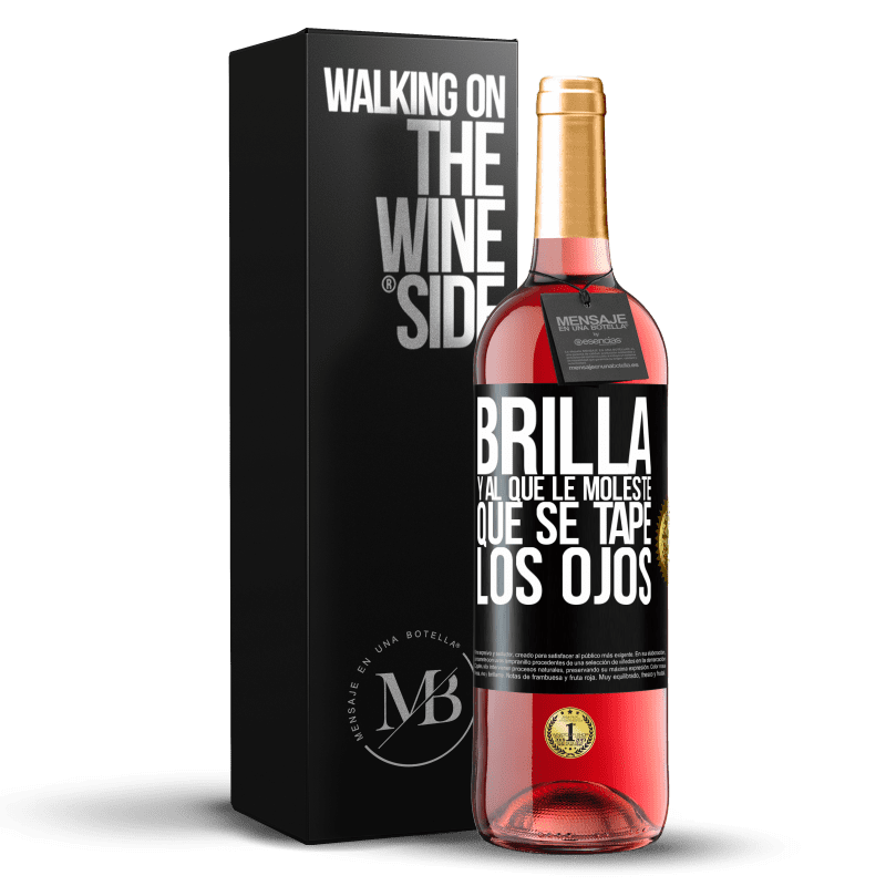 29,95 € Envío gratis | Vino Rosado Edición ROSÉ Brilla y al que le moleste, que se tape los ojos Etiqueta Negra. Etiqueta personalizable Vino joven Cosecha 2024 Tempranillo