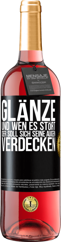 29,95 € | Roséwein ROSÉ Ausgabe Glänze, und wen es stört, der soll sich seine Augen verdecken Schwarzes Etikett. Anpassbares Etikett Junger Wein Ernte 2023 Tempranillo
