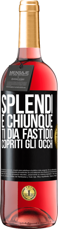 29,95 € | Vino rosato Edizione ROSÉ Splendi e chiunque ti dia fastidio, copriti gli occhi Etichetta Nera. Etichetta personalizzabile Vino giovane Raccogliere 2024 Tempranillo